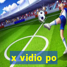 x vidio po